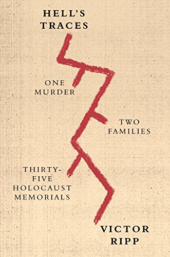 Imagen de archivo de Hell's Traces : One Murder, Two Families, Thirty-Five Holocaust Memorials a la venta por Better World Books