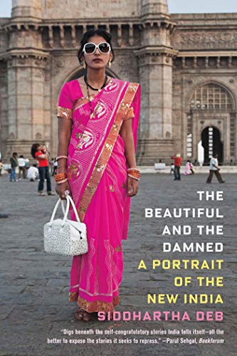 9780865478732: The Beautiful and the Damned: A Portrait of the New India [Lingua Inglese]