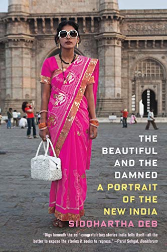 9780865478732: The Beautiful and the Damned: A Portrait of the New India