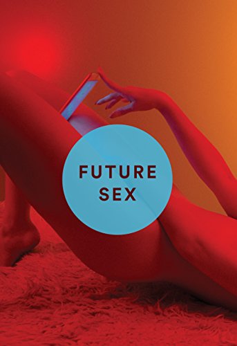 Beispielbild fr Future Sex : A New Kind of Free Love zum Verkauf von Better World Books