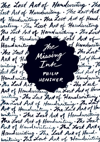 Imagen de archivo de The Missing Ink : The Lost Art of Handwriting a la venta por Better World Books