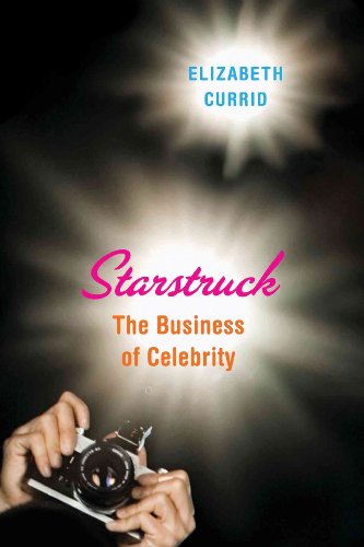 Beispielbild fr Starstruck: The Business of Celebrity zum Verkauf von Books-FYI, Inc.