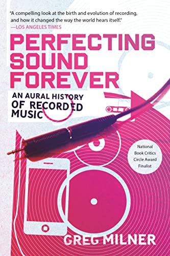 Imagen de archivo de Perfecting Sound Forever: An Aural History of Recorded Music a la venta por Blue Vase Books