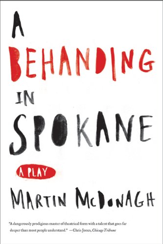 9780865479425: A Behanding in Spokane: A Play