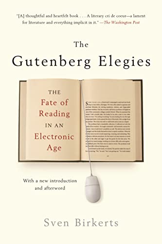 Beispielbild fr The Gutenberg Elegies: The Fate of Reading in an Electronic Age zum Verkauf von WorldofBooks