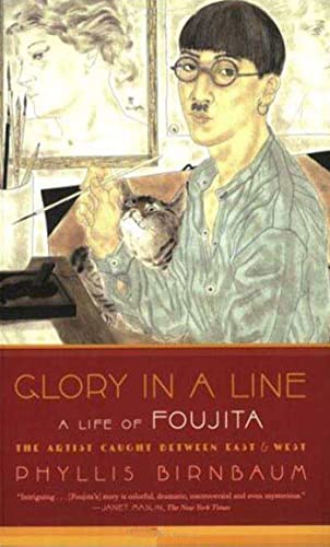 

Glory in a Line: A Life of Foujita--the Artist Caught Between East and West