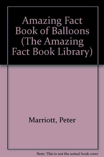 Stock image for Amazing Fact Book of Balloons (The Amazing Fact Book Library) for sale by GridFreed