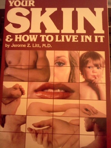 Beispielbild fr Your Skin and How to Live in It zum Verkauf von Better World Books