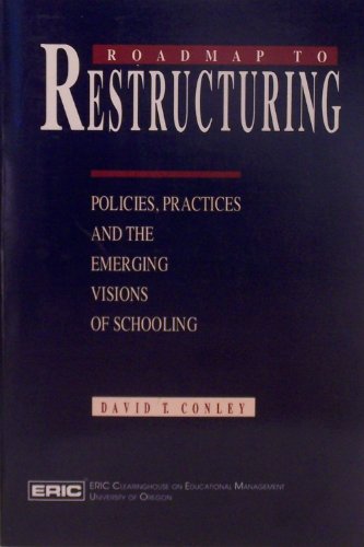 Beispielbild fr Roadmap to Restructuring : Policies, Practices, and the Emerging Visions of Schooling zum Verkauf von About Books