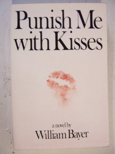 9780865530034: Punish me with kisses: A novel