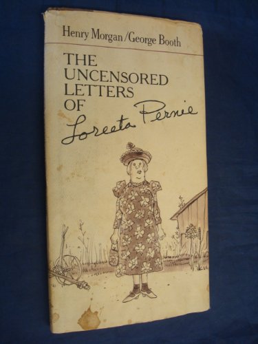 9780865530560: The uncensored letters of Loreeta Pernie