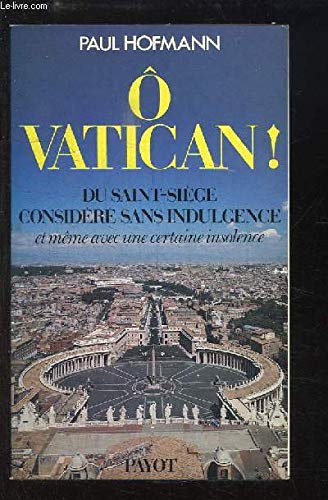 O Vatican!: A slightly wicked view of the Holy See (9780865531017) by Terry C. Johnston