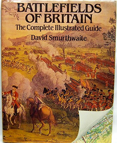 Stock image for Battlefields of Britain: The complete illustrated guide for sale by Irish Booksellers