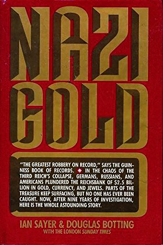 9780865531383: Nazi gold: The story of the world's greatest robbery--and its aftermath