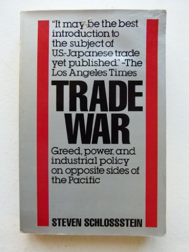Stock image for Trade War: Greed, Power, and Industrial Policy an Opposite Sides of the Pacific for sale by Wonder Book