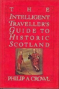 Beispielbild fr The Intelligent Traveller's Guide to Historic Scotland zum Verkauf von Wonder Book