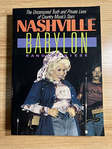 Imagen de archivo de Nashville Babylon: The Uncensored Truth and Private Lives of Country Music's Stars a la venta por ThriftBooks-Dallas