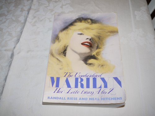 Beispielbild fr The Unabridged Marilyn : Her Life from A to Z zum Verkauf von Better World Books