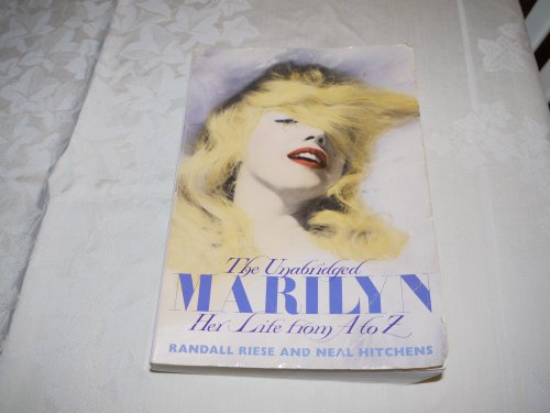 Imagen de archivo de The Unabridged Marilyn : Her Life from A to Z a la venta por Better World Books