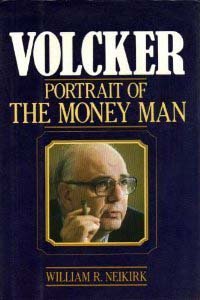 Imagen de archivo de Volcker: A Portrait of the Money Man a la venta por Wonder Book