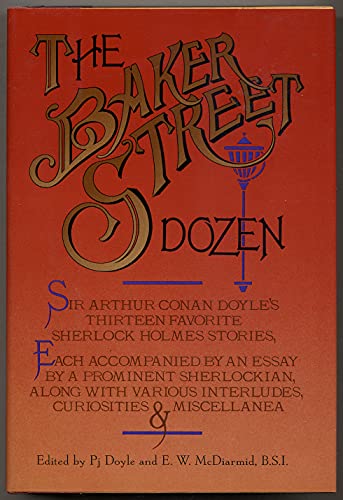 Beispielbild fr The Baker Street Dozen : Sir Arthur Conan Doyle's Thirteen Favorite Sherlock Holmes Stories zum Verkauf von Better World Books