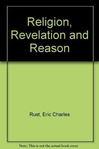 Stock image for Religion, Revelation and Reason for sale by Better World Books