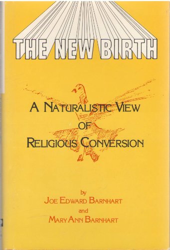 9780865540095: The New Birth: A Naturalistic View of Religious Conversion