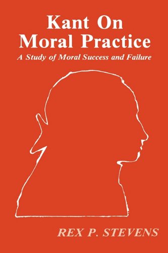Kant on Moral Practice: A Study of Moral Success and Failure