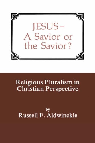 Imagen de archivo de Jesus--A Savior or the Savior: Religious Pluralism in Christian Perspective a la venta por HPB Inc.