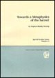 Beispielbild fr Towards a Metaphysics of the Sacred [NABPR Special Studies Series, No. 8] zum Verkauf von Windows Booksellers