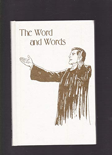 Stock image for The Word and Words : Towards a Theology of Preaching for sale by Better World Books