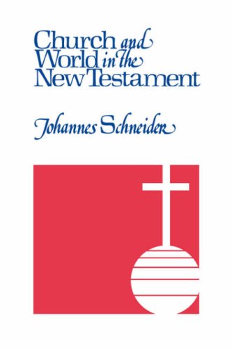 Beispielbild fr Church and World in the New Testament zum Verkauf von Windows Booksellers
