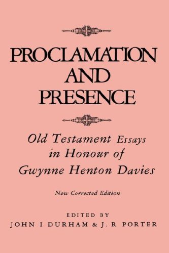 Proclamation & Presence: Old Testament Essays in Honour of Gwynne Henton Davies - Durham, John I. & J. R. Porter (Eds. )