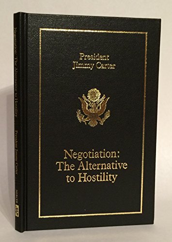 Negotiation: The Alternative to Hostility; The Carl Vinson Memorial Lecture Series. Inaugural Lecture - Carter, Jimmy