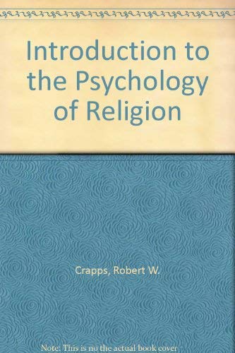 Introduction to the Psychology of Religion - Robert W. Crapps