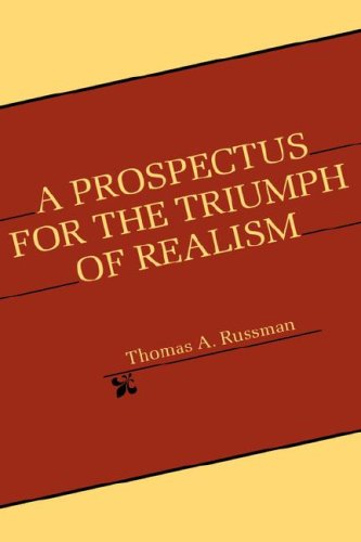Stock image for A Prospectus for the Triumph of Realism for sale by Books of the Smoky Mountains