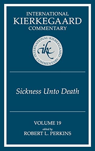9780865542716: "Sickness Unto Death": The Sickness Unto Death: v. 19 (International Kierkegaard Commentary)