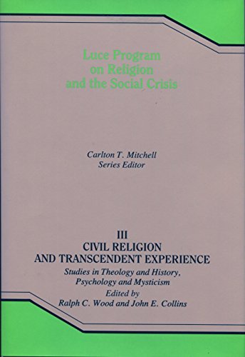 Imagen de archivo de Civil Religion and Transcendent Experience: Studies in Theology and History, Psychology and Mysticism [Religion and Social Crisis III] a la venta por Windows Booksellers