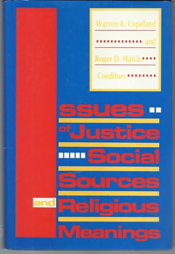 Imagen de archivo de Issues of Justice : Social Sources and Religious Meanings a la venta por Better World Books