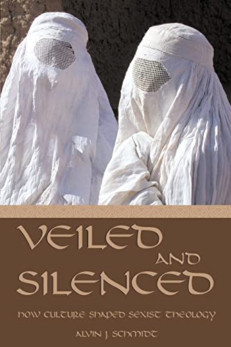 Beispielbild fr Veiled and Silenced : How Culture Shaped Sexist Theology zum Verkauf von Better World Books