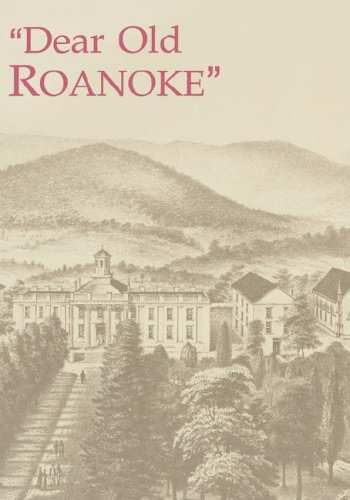 Dear Old Roanoke: A Sesquicentennial Portrait, 1842-1992.