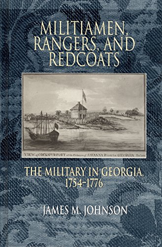 9780865543799: Militiamen, Rangers and Redcoats: The Military in Georgia, 1754-1776
