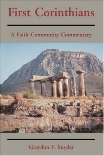 First Corinthians: A Faith Community Commentary (9780865543935) by Snyder, Graydon F.