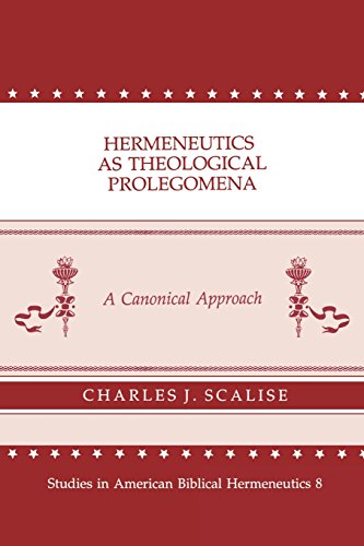 9780865544352: Hermeneutics As Theological Prolegomena: A Canonical Approach (Studies in American Biblical Hermeneutics, 8)