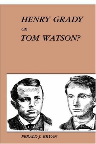 9780865544390: Henry Grady or Tom Watson?: The Rhetorical Struggle for the New South, 1880-90