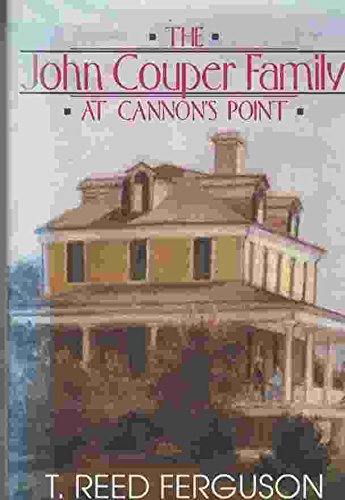 Stock image for The John Couper Family at Cannon's Point for sale by Books of the Smoky Mountains