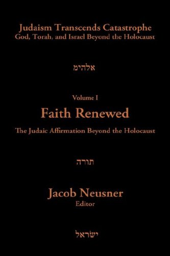 9780865544604: Faith Renewed: Judaic Affirmation Beyond the Holocaust: 001