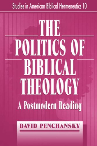 Imagen de archivo de THE POLITICS OF BIBLICAL THEOLOGY (STUDIES IN AMERICAN BIBLICAL HERMENEUTICS) a la venta por PlumCircle