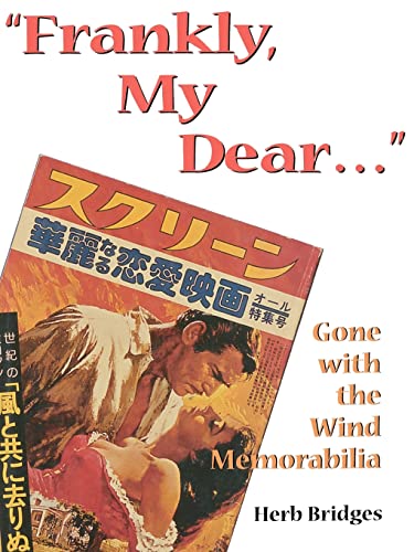 Stock image for Frankly, My Dear. Gone with the Wind Memorabilia, 2nd Edition for sale by HPB-Diamond