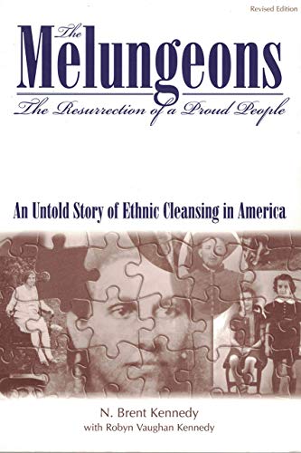 9780865545168: The Melungeons: The Resurrection of a Proud People : An Untold Story of Ethnic Cleansing in America: Resurrection of a Proud People - Untold Story of Ethnic Cleansing in America